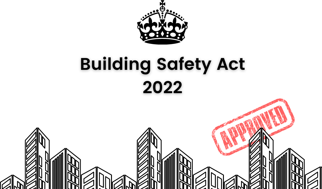 Everything you need to know about the Building Safety Act 2022 The